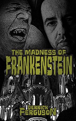 madnessfrankenstein