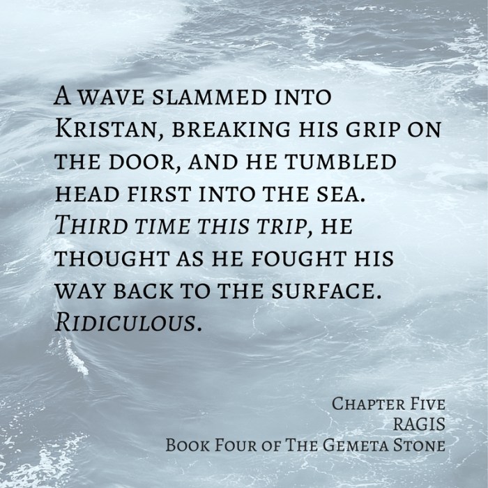 A wave slammed into Kristan